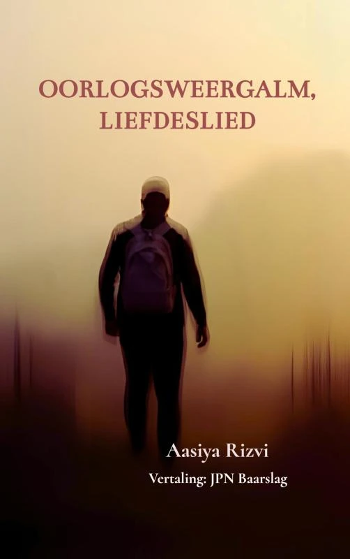 Oorlogsweergalm, Liefdeslied – Aasiya Rizvi – boek cover