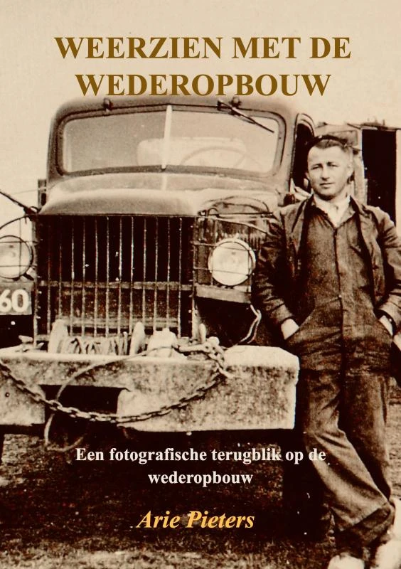 Weerzien met de wederopbouw – Arie Pieters – boek cover