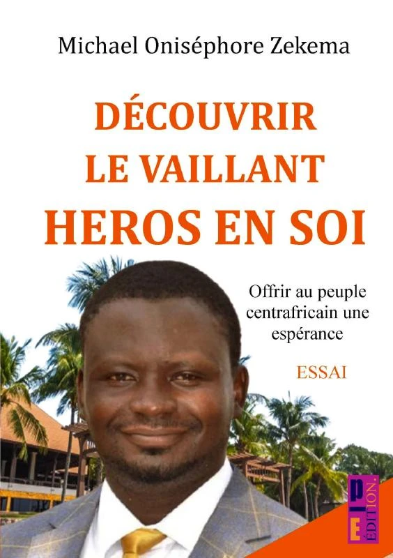 Découvrir le vaillant héros en soi – Oniséphore Michael ZEKEMA – boek cover