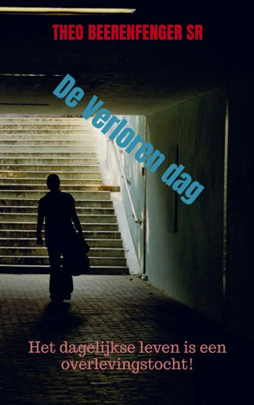 De Verloren dag – Theo Beerenfenger sr – boek cover