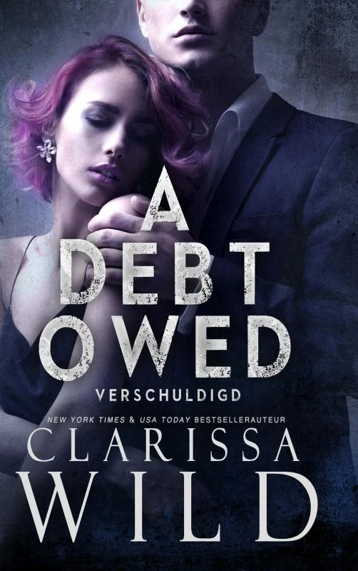 A Debt Owed: Verschuldigd – Clarissa Wild – boek cover