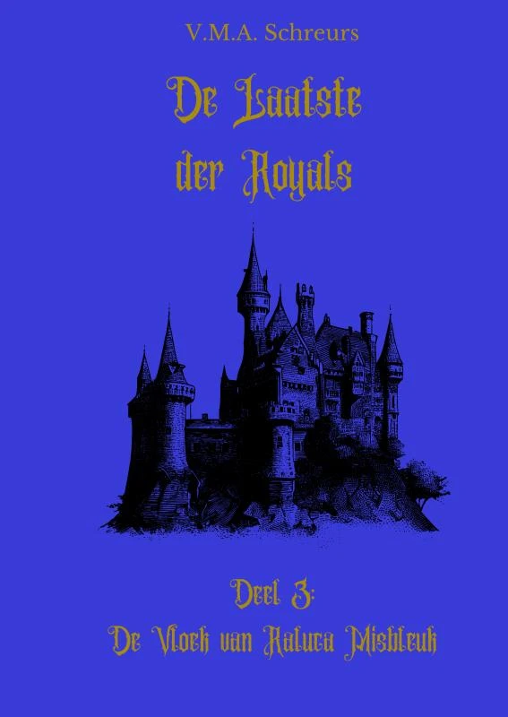 De Laatste der Royals, deel 3 – V.M.A. Schreurs – boek cover