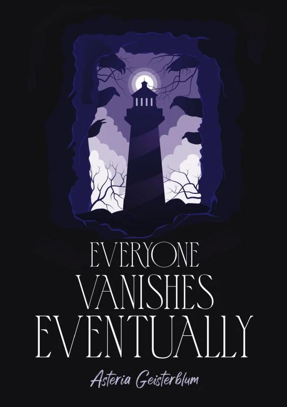 Everyone Vanishes Eventually – Asteria Geisterblum – boek cover