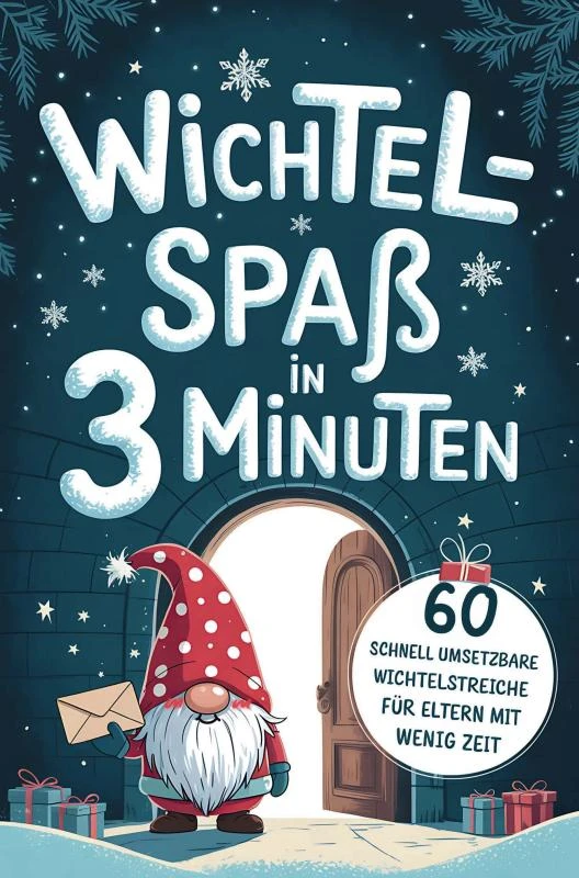 Wichtelspaß in drei Minuten - Blitzschnell umgesetzt für Eltern mit wenig Zeit – Elena Winter – boek cover