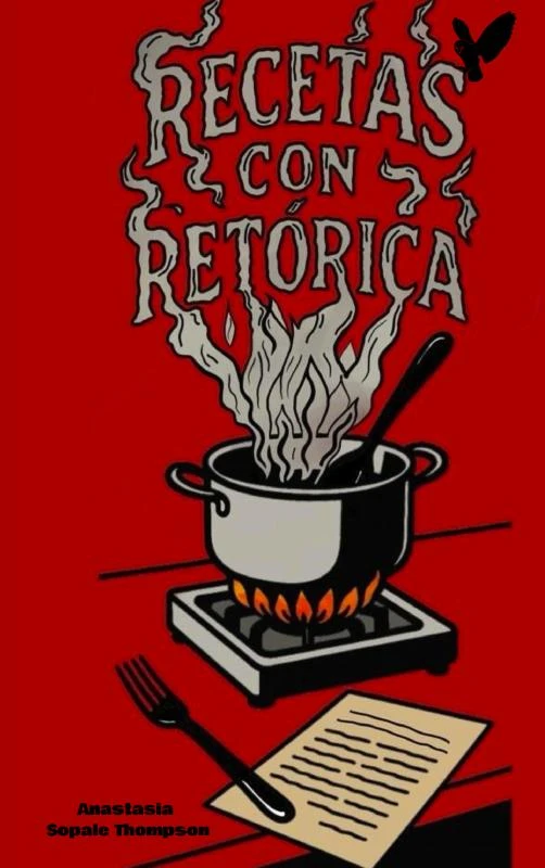 Recetas con reto¿rica | Edicio¿n a color – Anastasia Sopale Thompson – boek cover
