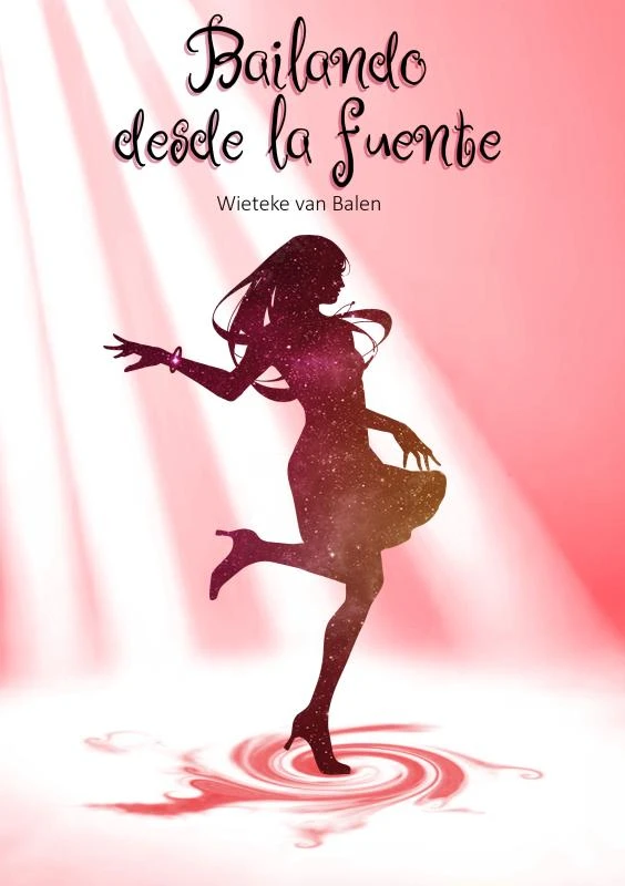 Bailando desde la fuente – Wieteke van Balen – boek cover