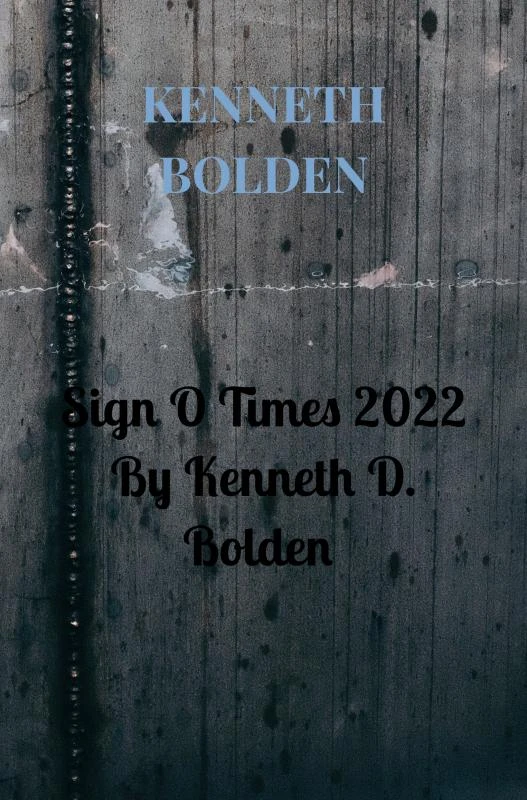 Sign O Times 2022 By Kenneth D. Bolden – Kenneth Bolden – boek cover