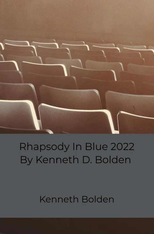 Rhapsody In Blue 2022 By Kenneth D. Bolden – Kenneth Bolden – boek cover