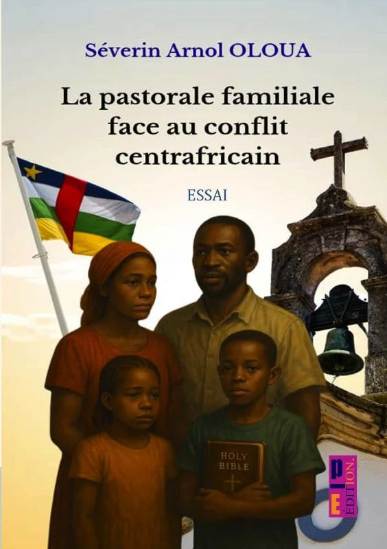 La pastorale familiale face au conflit centrafricain – Séverin Arnol OLOUA – boek cover