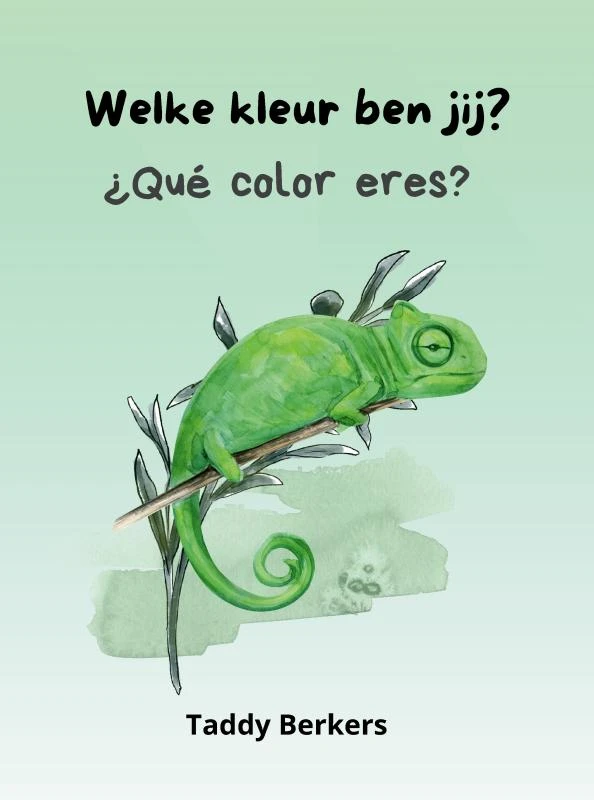 Welke kleur ben jij? ¿Qué color eres? – Taddy Berkers – boek cover