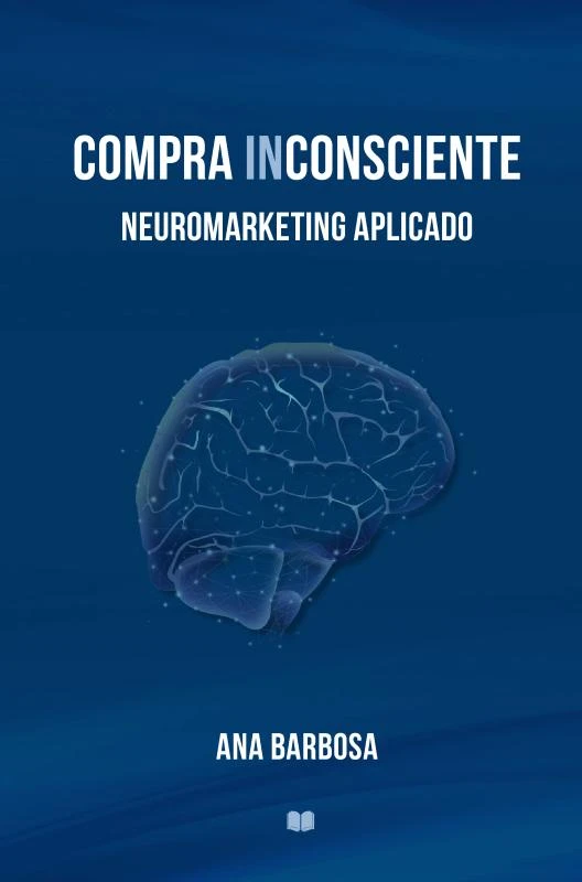 COMPRA INCONSCIENTE – Ana Barbosa – boek cover