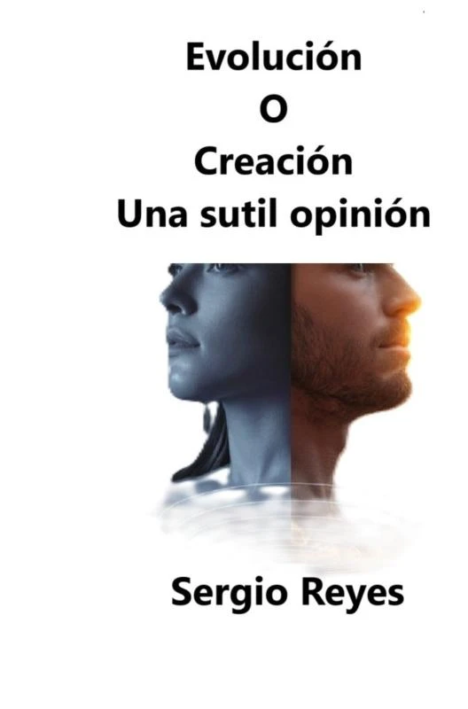 Evolución o Creación Una sutil opinión – Sergio Reyes – boek cover