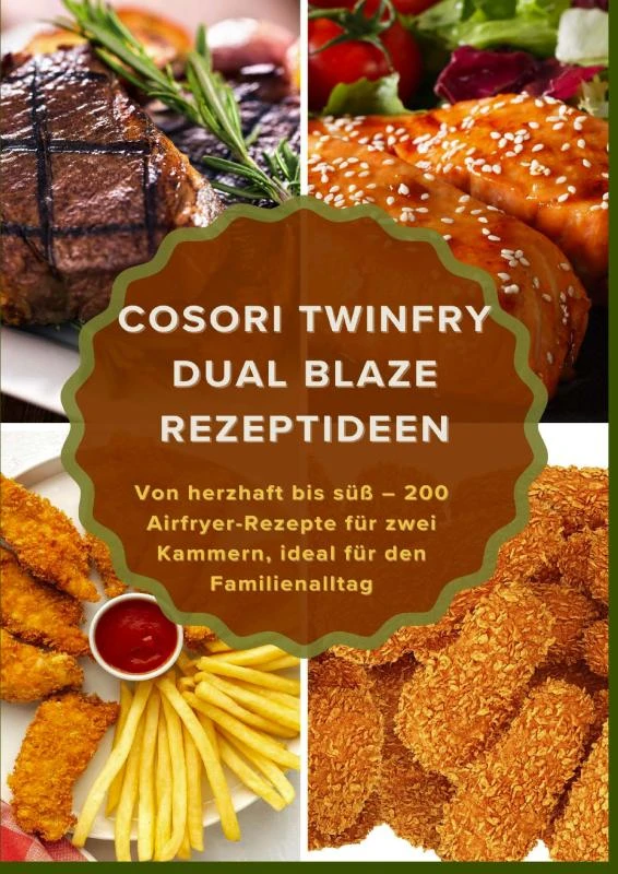 COSORI TwinFry Dual Blaze Rezeptideen: Von herzhaft bis süß ¿ 200 Airfryer-Rezepte für zwei Kammern, ideal für den Familienalltag – Maya Balance – boek cover
