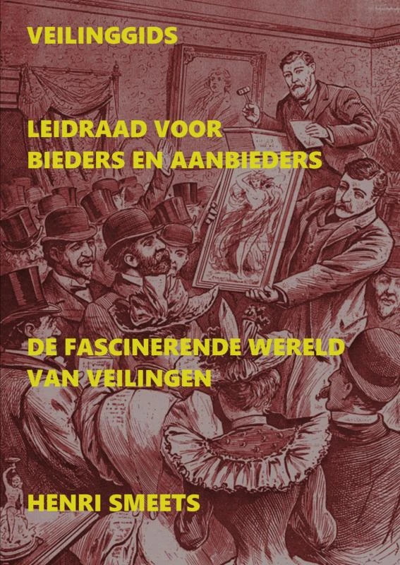 Veilinggids: Leidraad Voor Bieders & Aanbieders – Henri Smeets – boek cover