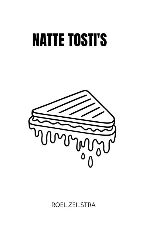 Natte Tosti's – Roel Zeilstra – boek cover