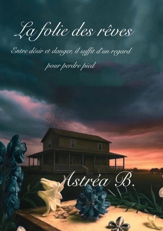 La folie des rêves – Astréa B. – boek cover