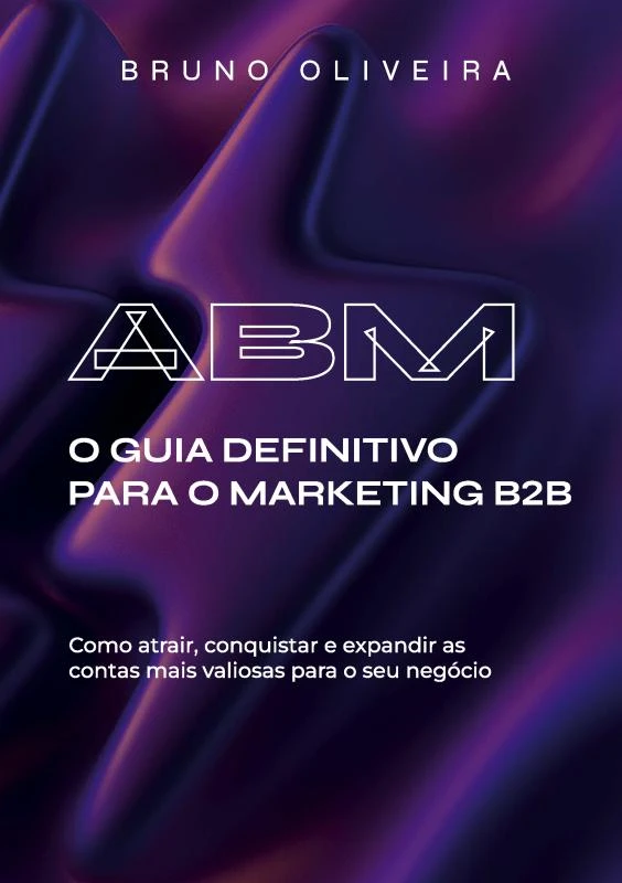 ABM: O Guia Definitivo para o Marketing B2B – Bruno Oliveira – boek cover