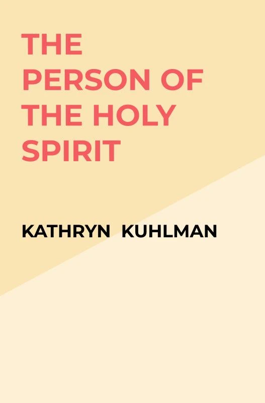 The Person of the Holy Spirit – Kathryn Kuhlman – boek cover