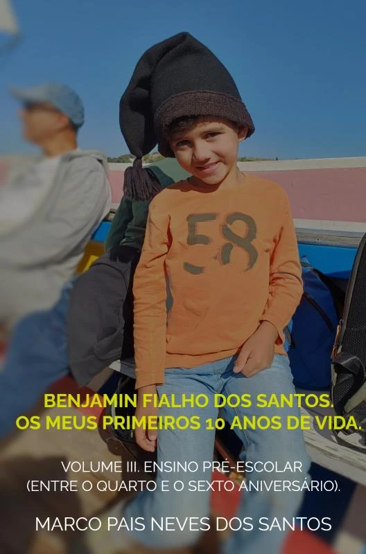 Benjamin Fialho dos Santos. Os meus primeiros 10 anos de vida. – Marco Pais Neves dos Santos – boek cover