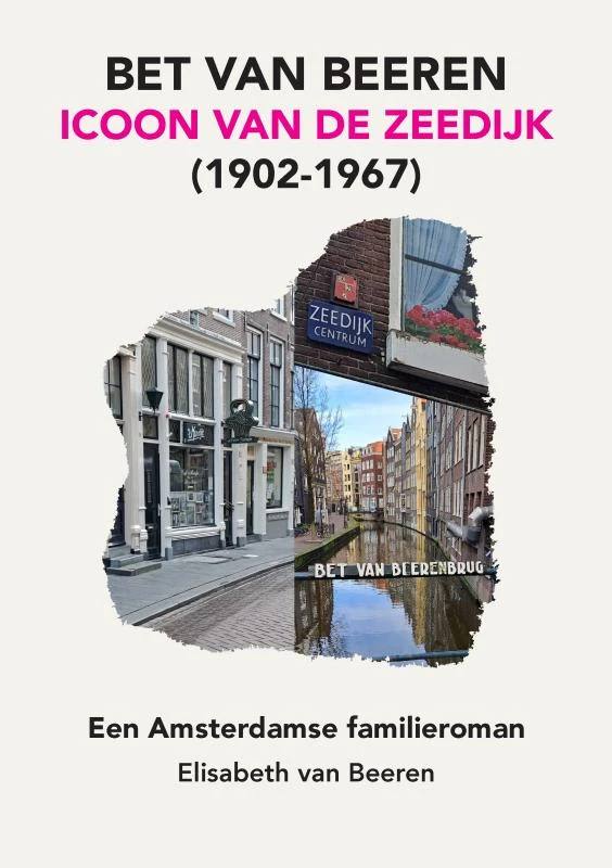 BET VAN BEEREN, ICOON VAN DE ZEEDIJK, (1902-1967) – Elisabeth van Beeren – boek cover
