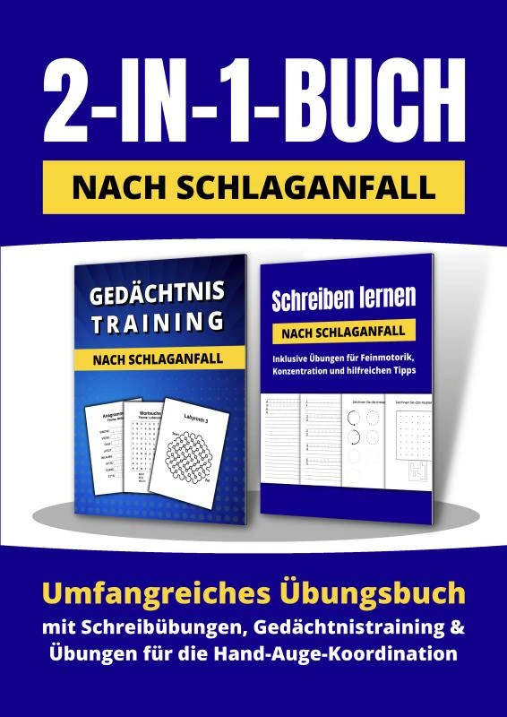 2-in-1-Buch nach Schlaganfall: Umfangreiches Übungsbuch mit Schreibübungen, Gedächtnistraining und Übungen für die Hand-Auge-Koordination – Hendrik Reiser – boek cover