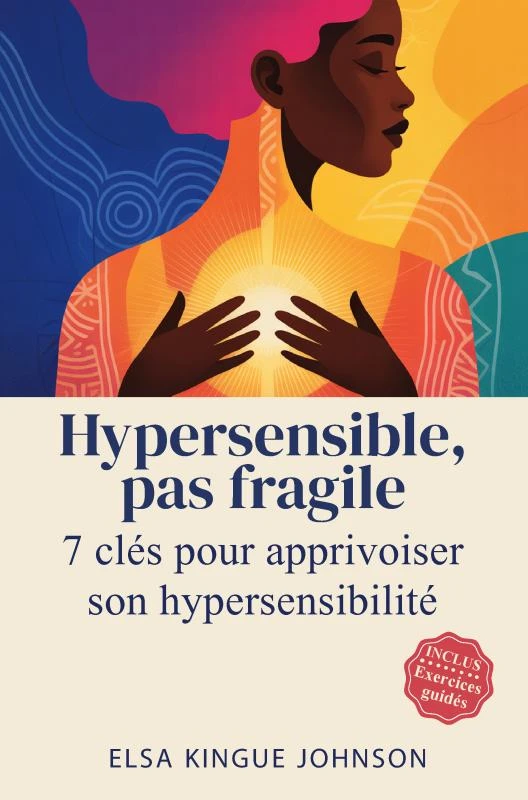 Hypersensible, pas fragile – Elsa Kingue Johnson – boek cover