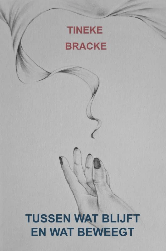 Tussen wat blijft en wat beweegt – Tineke Bracke – boek cover