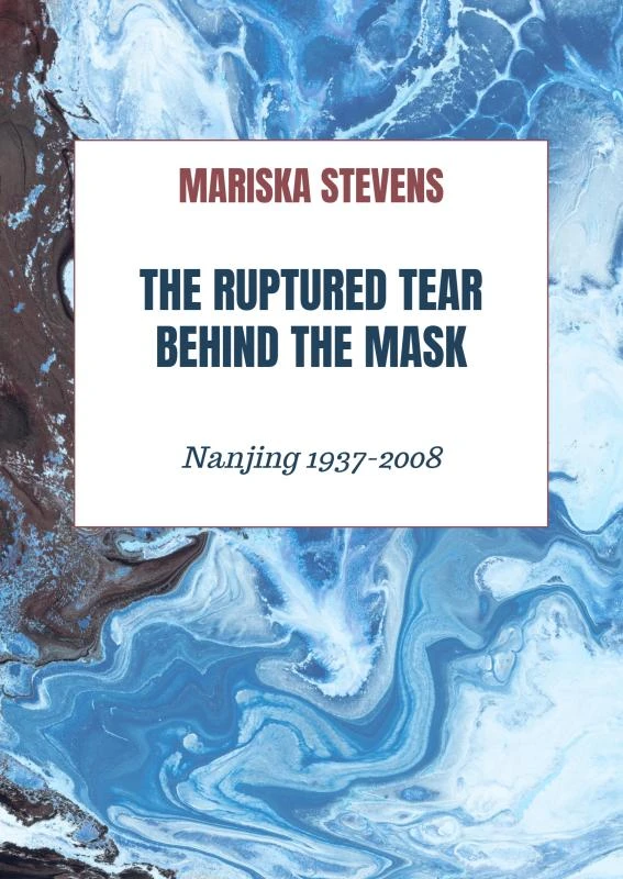 The Ruptured Tear Behind the Mask – Mariska Stevens – boek cover