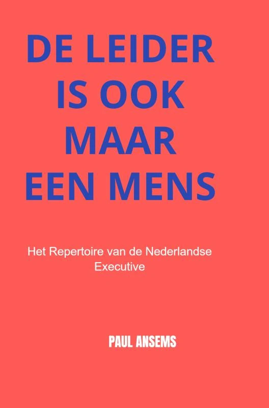 De Leider is ook maar een Mens – Paul Ansems – boek cover