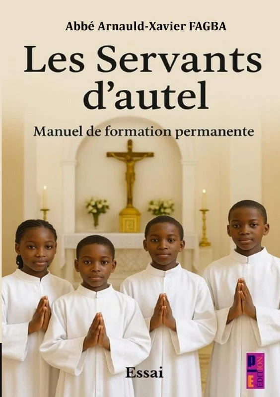 Les Servants d¿autel. Manuel de formation permanente – Abbé Arnauld- Xavier FAGBA – boek cover