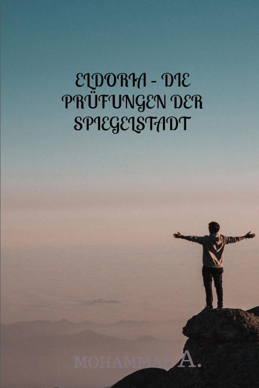 Eldoria ¿ Die Prüfungen der Spiegelstadt – Mohammad Ajib – boek cover