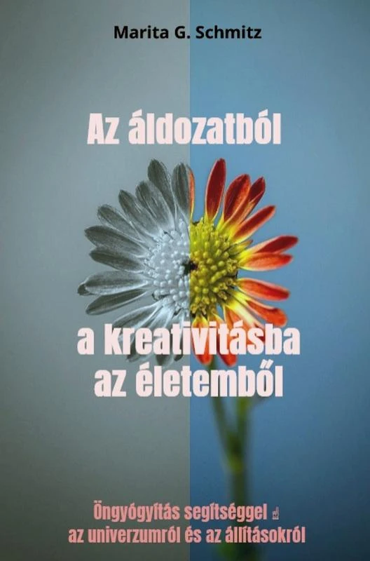 Az áldozatból a kreativitásba az életemb¿l – Marita G. Schmitz – boek cover