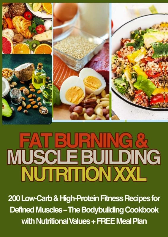 FAT BURNING & MUSCLE BUILDING NUTRITION XXL 200 Low-Carb & High-Protein Fitness Recipes for Defined Muscles ¿ – Luise Gartmann – boek cover