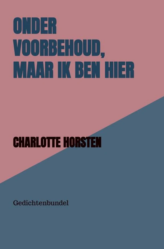 Onder Voorbehoud, Maar Ik Ben Hier – Charlotte Horsten – boek cover