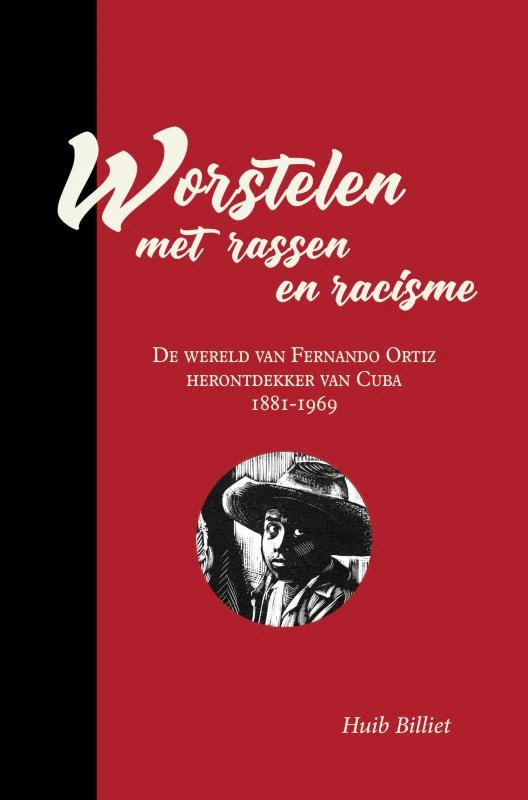 Worstelen met rassen en racisme – Huib Billiet – boek cover