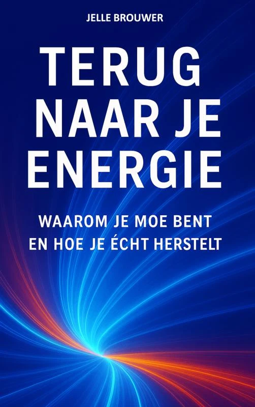 TERUG NAAR JE ENERGIE – Jelle Brouwer – boek cover