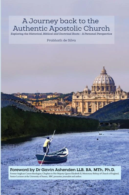 A Journey Back to the Authentic Apostolic Church – Prabhath de Silva – boek cover