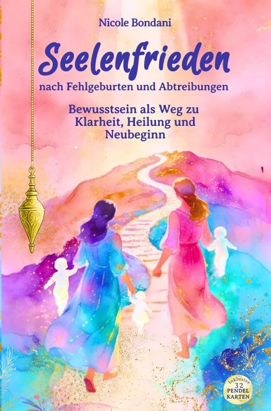 Seelenfrieden nach Fehlgeburten und Abtreibungen – Nicole Bondani – boek cover