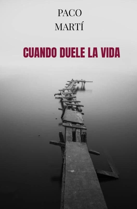 Cuando duele la vida – Paco Martí – boek cover