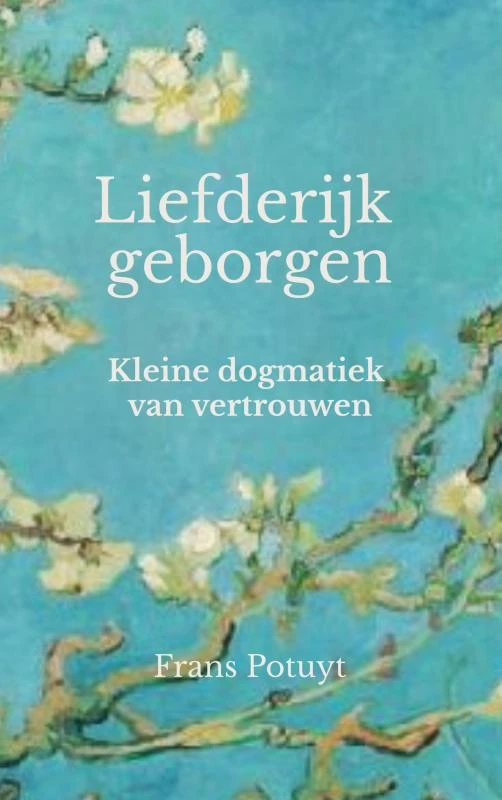Liefderijk geborgen – Frans Potuyt – boek cover