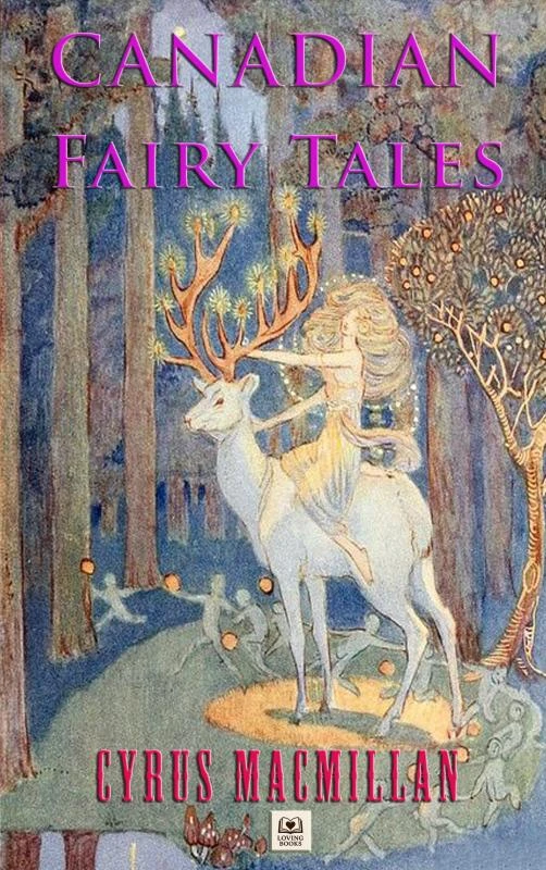 Canadian Fairy Tales – Cyrus Macmillan – boek cover