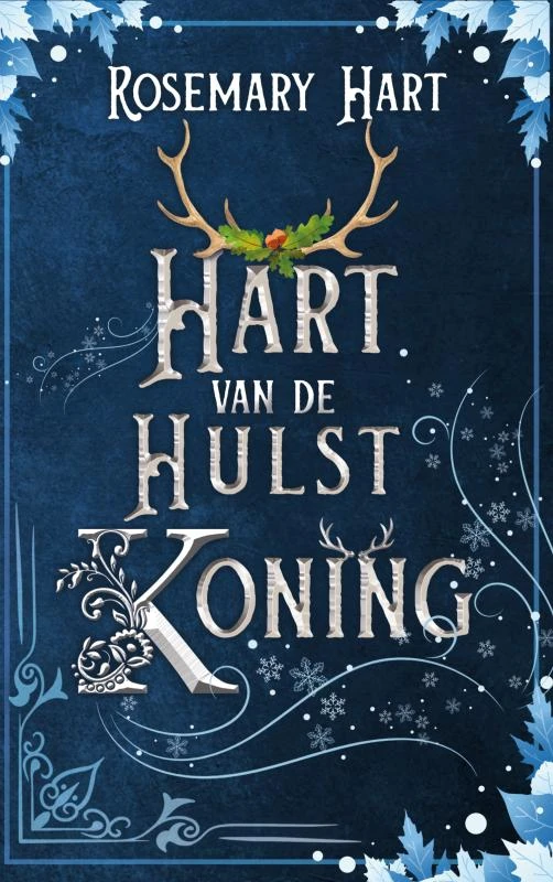 Hart van de Hulstkoning – Rosemary Hart – boek cover