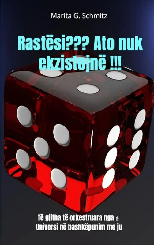 Rastësi ??? Ato nuk ekzistojnë !!! – Marita G. Schmitz – boek cover