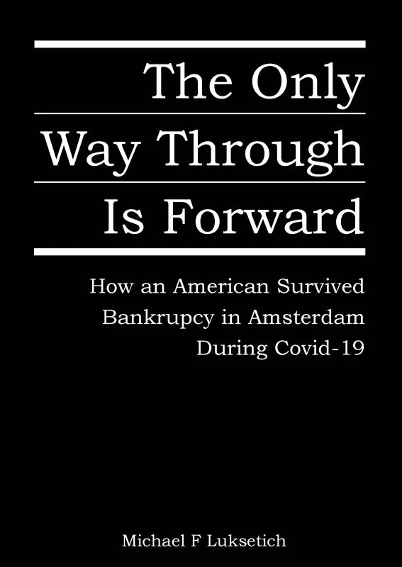The Only Way Through is Forward – Michael Luksetich – boek cover