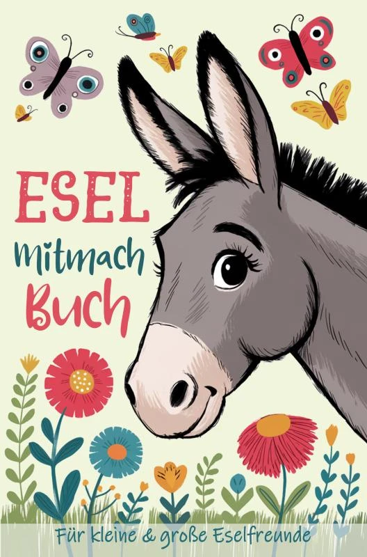 Esel Mitmachbuch für kleine und große Eselliebhaber – Tanja Ilona Printing – boek cover