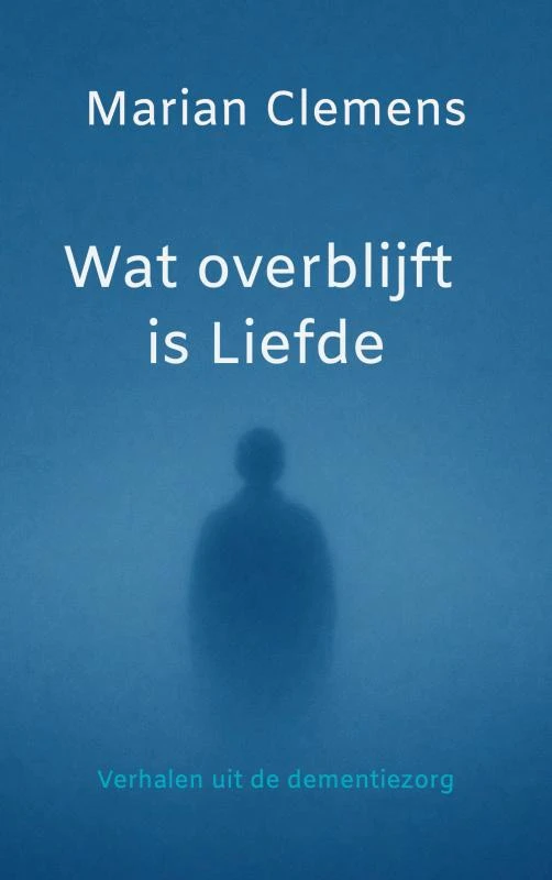 Wat overblijft is Liefde – Marian Clemens – boek cover