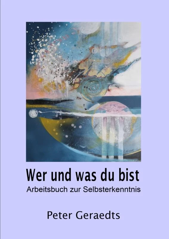 Wer und was du bist – Peter Geraedts – boek cover