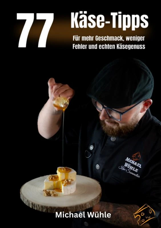 77 Käse-Tipps für Zuhause – Michael Wühle – boek cover
