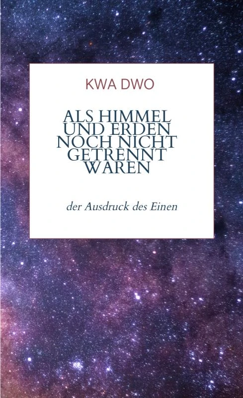 Als Himmel und Erden noch nicht getrennt waren – boek cover