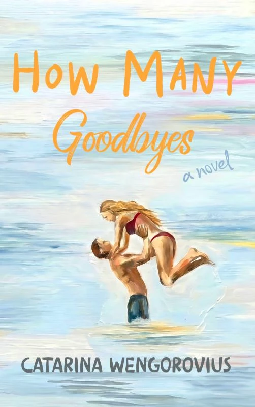 How Many Goodbyes – Catarina Wengorovius – boek cover